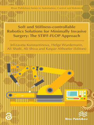 cover image of Soft and Stiffness-controllable Robotics Solutions for Minimally Invasive Surgery